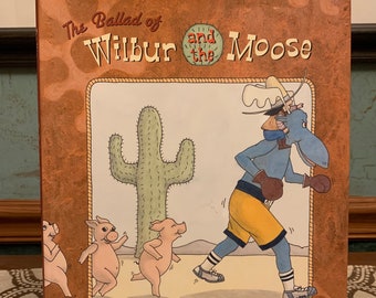 The Ballad of Wilbur and the Moose by John Stadler (1989, Hardcover)