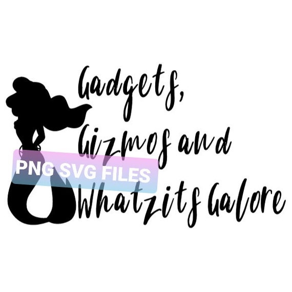 Little Mermaid Gadgets, Gizmos and Whatzits Galore Humor Files of Svg, Png  Files. Great for Projects, Tshirts, Cricut, Silhouette, Designs 