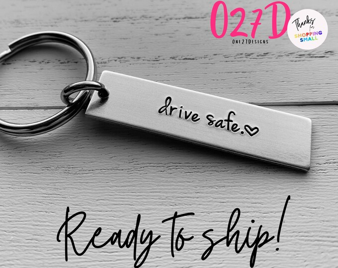 Drive Safe Hand Stamped Aluminum Keychain - Gift for Trucker