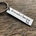 Drive Safe I Love You With Initial Hand Stamped Light Weight Aluminum Birthday key chain Gift for Him / Christmas/ Stocking Stuffer Wedding