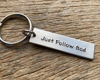 Just Follow God Hand Stamped Light Weight  Aluminum Rectangle  key chain Best Friend/Boyfriend/Girlfriend / Christian/ Youth Group