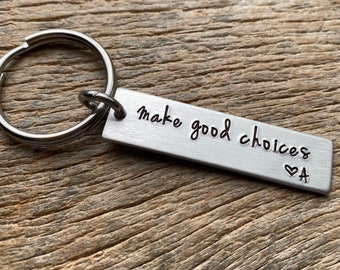 Make Good Choices Customizable Initial Hand Stamped Aluminum Travel key chain Best Friend/Boyfriend/Girlfriend / Nurse