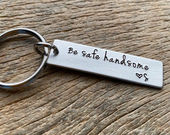 Be Safe Handsome With Initial Hand Stamped Light Weight  Aluminum Rectangle  key chain Best Friend Boyfriend Valentine’s Day Anniversary