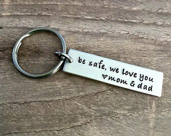 Customizable Be Safe We Love You Mom & Dad Aluminum Key Chain Gift for Son Daughter Daughter-in-law son-in-law New Car Driver Sweet 16 Gift
