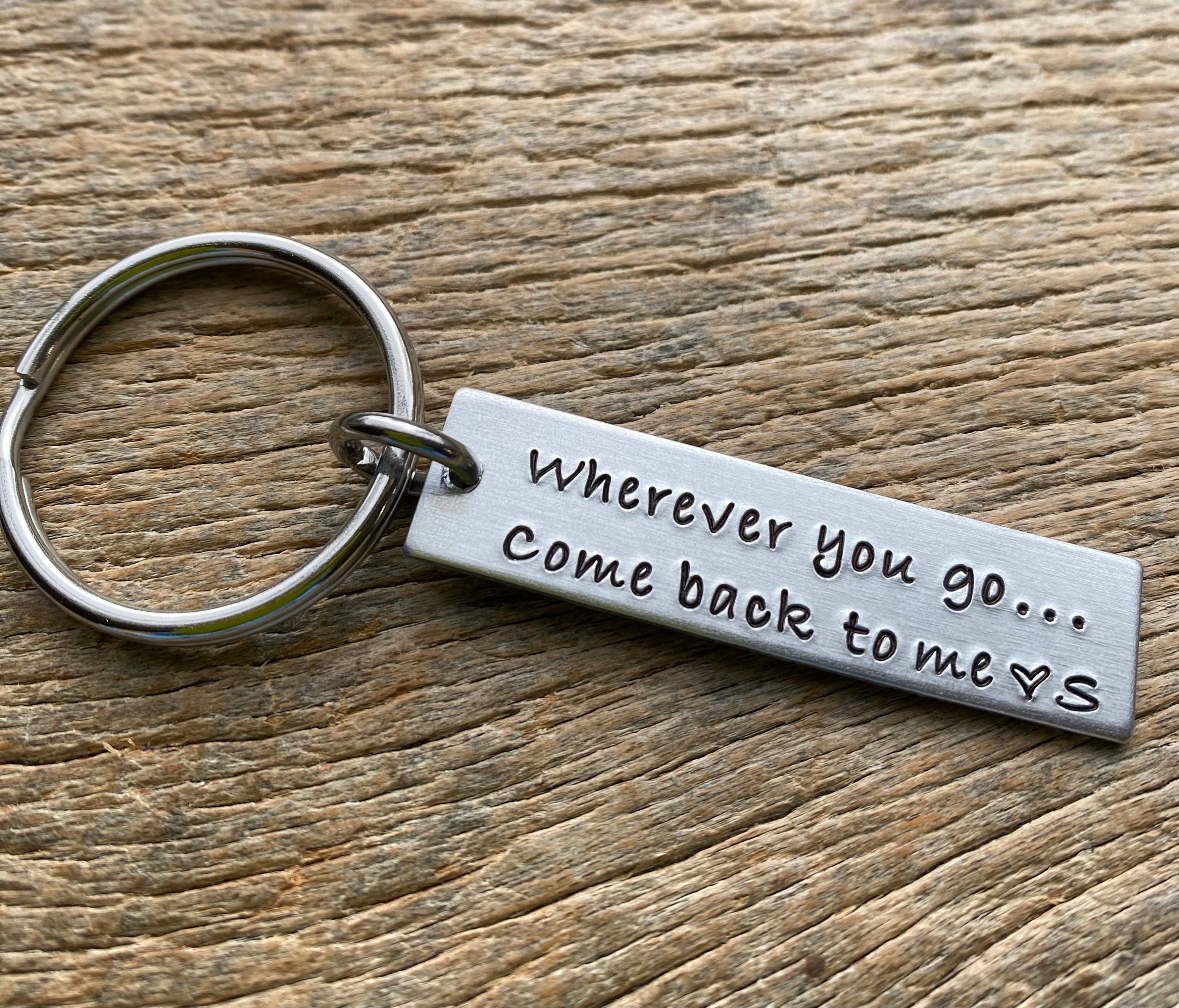 "Wherever You Go Come Back To Me" Keychain - Stainless Steel Sentimental Gift For Deployment, Graduation, Or Moving Away - View #6