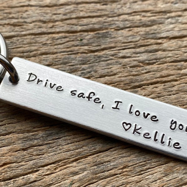 Drive Safe I Love You Customizable Hand Stamped Light Weight  Aluminum Rectangle  key chain Best Friend Boyfriend Girlfriend Christmas