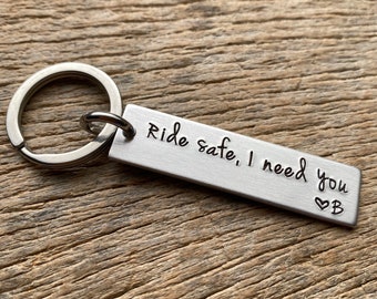 Ride Safe I Need You With Initial Hand Stamped Light Weight  Aluminum Rectangle  key chain Motorcycle enthusiast Boyfriend gift