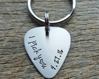 Personalized Guitar Pick Key Chain I Pick You with Date Customizable  - Hand Stamped Stainless Steel Wedding Anniversary gift for him or her