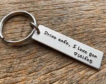 Drive Safe I Love You Customizable Hand Stamped Light Weight  Aluminum Rectangle  key chain Best Friend/Boyfriend/Girlfriend /Christmas