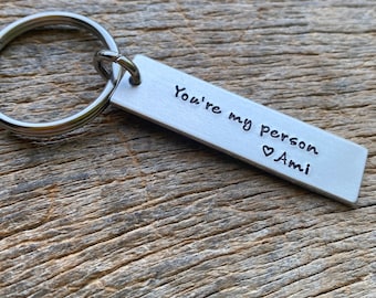 Customizable You're My Person Hand Stamped Light Weight  Aluminum Rectangle  key chain Best Friend/Boyfriend/Girlfriend