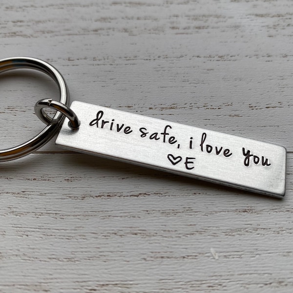 Drive Safe I Love You Customizable Initial Hand Stamped Aluminum Travel key chain Best Friend Boyfriend Girlfriend Nurse Valentine’s Day