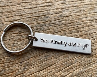 Gag Gift Funny Graduation Key Chain Customizable Hand Stamped Light Weight  Aluminum Rectangle  College High School Gift