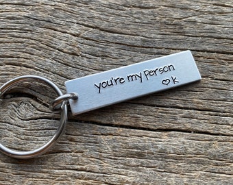 Customizable You're My Person Hand Stamped Light Weight  Aluminum Rectangle  key chain Best Friend/Boyfriend/Girlfriend