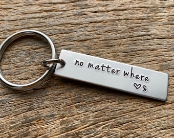 No Matter Where Customizable Initial Hand Stamped Light Weight  Aluminum Travel key chain Best Friend/Boyfriend/Girlfriend / Christmas