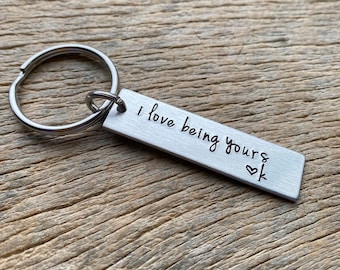 I Love Being Yours Customizable Initial Hand Stamped Light Weight  Aluminum Travel key chain Boyfriend/Girlfriend / Anniversary / Husband