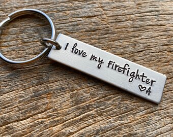 I Love My Firefighter Hand Stamped Thick Aluminum Rectangle Key Chain Lineman/ Trucker / Sheriff / Husband / Boyfriend Gift