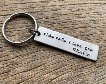 Ride Safe I Love You With Name Hand Stamped Light Weight  Aluminum Rectangle  key chain Birthday/Boyfriend/Girlfriend /Christmas Gift