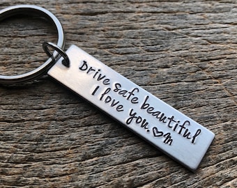 Drive Safe Beautiful I Love You Customizable Hand Stamped Light Weight  Aluminum Rectangle  key chain Best Friend/Boyfriend/Girlfriend /