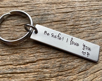 Be Safe I Love You With Initial Hand Stamped Light Weight  Aluminum Rectangle  key chain Best Friend/Boyfriend/Girlfriend /