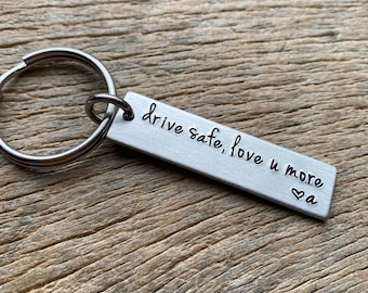 Drive Safe Love U More Customizable Initial Hand Stamped Light Weight  Aluminum Travel key chain Best Friend/Boyfriend/Girlfriend / Nurse