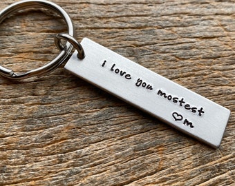 I Love You Mostest Customizable Hand Stamped Light Weight  Aluminum Rectangle  key chain Best Friend/Boyfriend/Girlfriend /Christmas