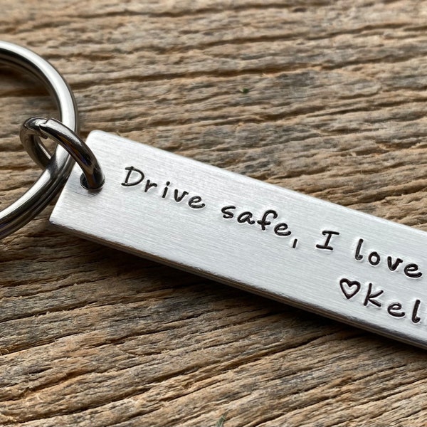 Drive Safe I Love You Customizable Hand Stamped Light Weight  Aluminum Rectangle  key chain Best Friend/Boyfriend/Girlfriend /Christmas