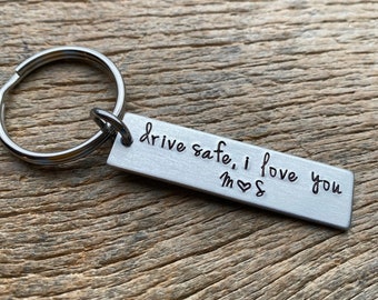 Drive Safe I Love You Hand Stamped Lightweight Aluminum Key Chain Gift For Husband/ Boyfriend/ Girlfriend/ Wife /Birthday/ Anniversary