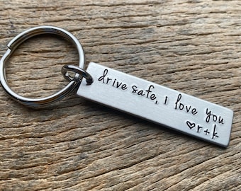 Drive Safe I Love You With Initials Hand Stamped Lightweight Aluminum Key Chain Boyfriend/ Girlfriend/ Husband/ Wife/ Birthday Gift