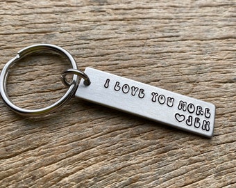 I Love You More Customizable Hand Stamped Light Weight  Aluminum Rectangle  key chain Best Friend Boyfriend Girlfriend Gift for Him Retro