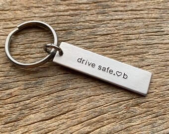 Drive Safe With Initial No Other Customization  Hand Stamped Light Weight  Aluminum key chain Boyfriend/ Husband / Wife / Travel