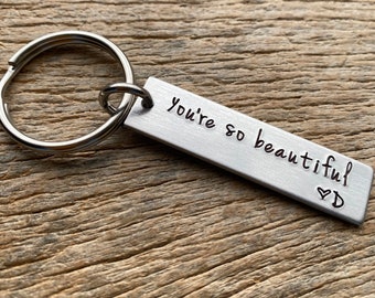 You’re So beautiful Customizable Initial Hand Stamped Aluminum Travel key chain Wife / Girlfriend/ Daughter / Anniversary/ Granddaughter