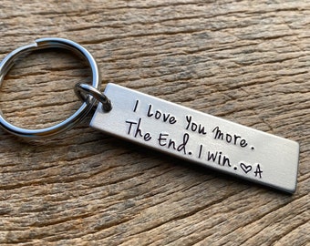 I Love You More The End I Win with Initial Valentine's Day Customizable Hand Stamped Light Weight  Aluminum Rectangle  key chain Girlfriend/