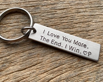 I Love You More The End I Win with Initial Valentine's Day Customizable Hand Stamped Light Weight  Aluminum Rectangle  key chain Girlfriend/