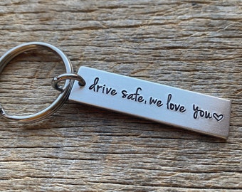 Drive Safe We Love You Customizable Hand Stamped Light Weight  Aluminum Rectangle  key chain Best Friend Boyfriend Girlfriend trucker