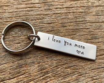 I Love You More Customizable Hand Stamped Light Weight  Aluminum Rectangle  key chain Best Friend/Boyfriend/Girlfriend / Gift for Him