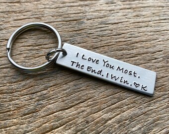 I love you most the end I win lightweight aluminum rectangle keychain Gift for boyfriend/ girlfriend/ wife / husband / Anniversary/Birthday