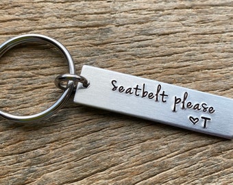 Seatbelt Please Customizable Initial Hand Stamped Aluminum Travel key chain Best Friend/Boyfriend/Girlfriend / Nurse