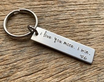 I Love You More I Win Customizable Hand Stamped Light Weight  Aluminum Rectangle  key chain Best Friend/Boyfriend/Girlfriend / Gift for Him