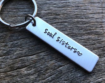 Customizable Soul Sisters Hand Stamped Light Weight  Aluminum Rectangle  key chain Best Friend Gift Life long Friend