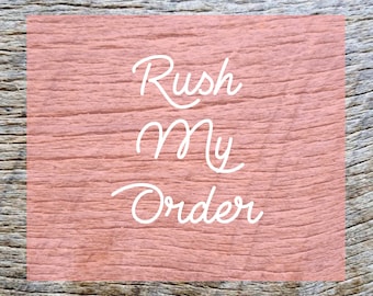 Rush my order - rush fee only - read description