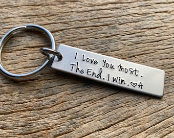 I Love You Most The End I Win Valentine's Day Customizable Hand Stamped Light Weight  Aluminum Rectangle  key chain Girlfriend/Boyfriend