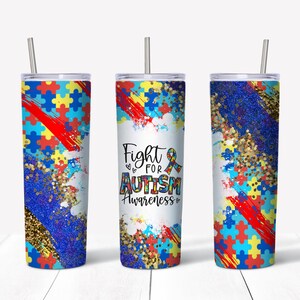 20 oz Straight Tumbler Design - Autism Awareness- Personal & Limited Commercial Use - DIGITAL ONLY