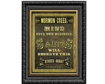 FREE SHIPPING over 35 - Mormon Creed by Brigham Young - Archival Matte Paper Print - Latter-day Saint Art Collection Nauvoo Mercantile lds