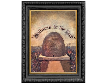 FREE SHIPPING over 35 - Holiness Beehive- Archival Print - Latter-day Saint Historic Nauvoo Mercantile Brigham Young LDS