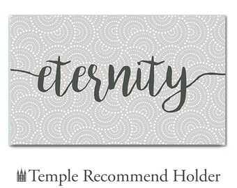 Temple Recommend Holder - Eternity - Latter-day Saints Nauvoo Mercantile Reccommend LDS eternal family relief society