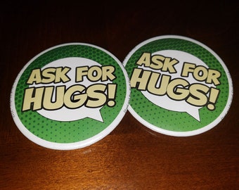 Ask For Hugs - 3" Pinback Button