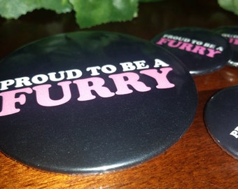 Proud to be a Furry - 1-1/2" or 3" Pinback Button