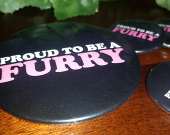 Proud to be a Furry - 1-1/2" or 3" Pinback Button