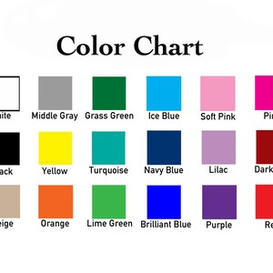 May include: A color chart featuring the text Color Chart at the top, followed by eighteen colored squares labeled with their respective names: White, Middle Gray, Grass Green, Ice Blue, Soft Pink, Pink, Black, Yellow, Turquoise, Navy Blue, Lilac, Dark Red, Beige, Orange, Lime Green, Brilliant Blue, Purple, and Red.