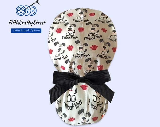 I Woof You - Ponytail Scrub Cap for Women - Dog Paws Surgical Cap Satin Lined Option - FifthCraftyStreet